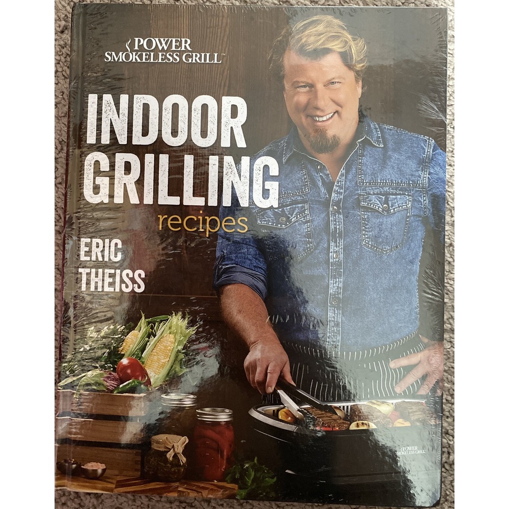 Eric Theiss Indoor Grilling‎ Recipes Power Smokeless Grill Book